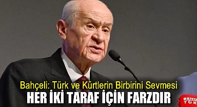 Bahçeli: Türk ve Kürtlerin birbirini sevmesi her iki taraf için farzdır
