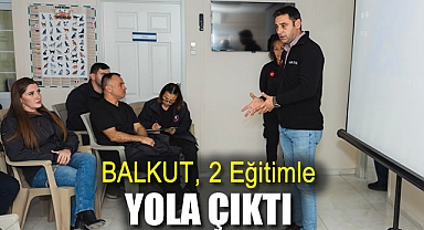 BALKUT, 2 Eğitimle Yola Çıktı