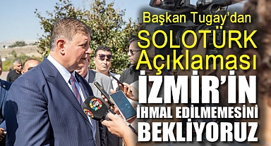Başkan Tugay'dan SOLOTÜRK Açıklaması: İzmir'in İhmal Edilmemesini Bekliyoruz