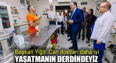 Başkan Yiğit: “Can dostları daha iyi yaşatmanın derdindeyiz”