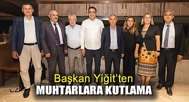 Başkan Yiğit’ten Muhtarlara Kutlama