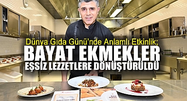 Dünya Gıda Gününde Anlamlı Etkinlik; Bayat Ekmekler Eşsiz Lezzetlere Dönüştürüldü