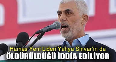 Hamas lideri Yahya Sinvar'ın da öldürüldüğü iddia ediliyor