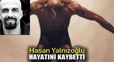 Hasan Yalnızoğlu, hayatını kaybetti