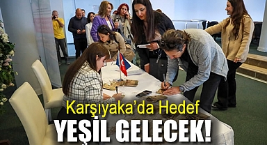 Karşıyaka’da Hedef Yeşil Gelecek!