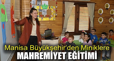 Manisa Büyükşehir'den Miniklere Mahremiyet Eğitimi