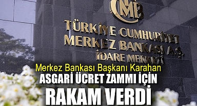 Merkez Bankası Başkanı Karahan Asgari Ücret Zammı İçin Rakam Verdi