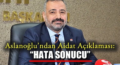 Aslanoğlu'ndan Aidat Açıklaması: