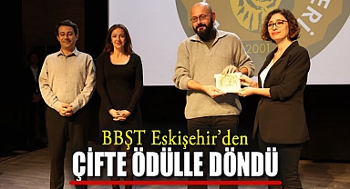 BBŞT Eskişehir'den çifte ödülle döndü