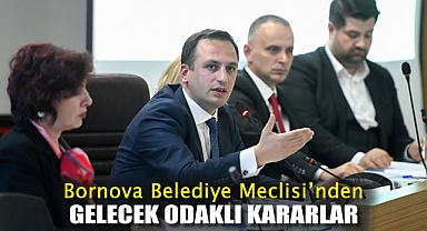 Bornova Belediye Meclisi'nden Gelecek Odaklı Kararlar