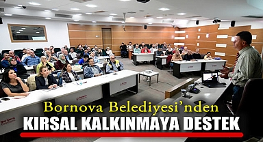 Bornova Belediyesi'nden Kırsal Kalkınmaya Destek