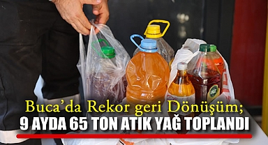 Buca’da Rekor geri Dönüşüm; 9 Ayda 65 Ton Atık Yağ Toplandı