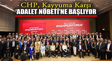CHP, kayyuma karşı 'Adalet Nöbeti'ne başlıyor