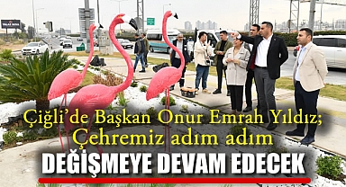 Çiğli'de Başkan Onur Emrah Yıldız;