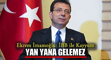 Ekrem İmamoğlu: İBB ile kayyum yan yana gelemez