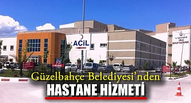 Güzelbahçe Belediyesi’nden Hastane Hizmeti