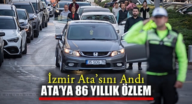 İzmir Ata'sını Andı Ata'ya 86 yıllık özlem