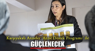 Karşıyakalı Anneler ‘Anne Destek Programı’ ile Güçlenecek