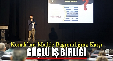 Konak’tan Madde Bağımlılığına Karşı Güçlü İş Birliği