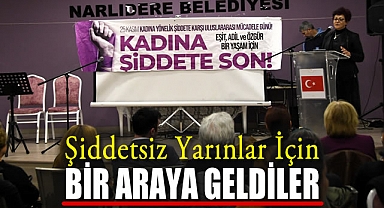 Şiddetsiz Yarınlar İçin Bir Araya Geldiler