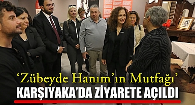 'Zübeyde Hanım'ın Mutfağı' Karşıyaka'da ziyarete açıldı