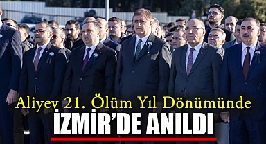Aliyev 21. Ölüm Yıl Dönümünde İzmir’de Anıldı