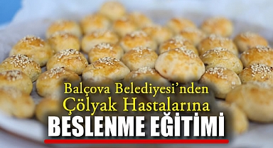 Balçova Belediyesi’nden Çölyak Hastalarına Beslenme Eğitimi