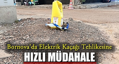 Bornova’da Elektrik Kaçağı Tehlikesine Hızlı Müdahale