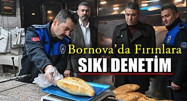 Bornova’da Fırınlara Sıkı Denetim