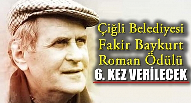 Çiğli Belediyesi Fakir Baykurt Roman Ödülü 6. Kez verilecek