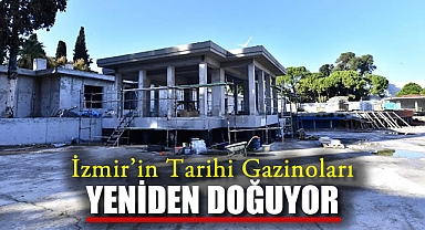 İzmir’in Tarihi Gazinoları Yeniden Doğuyor