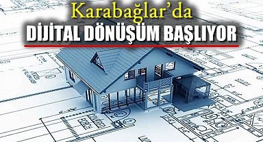 Karabağlar'da Dijital Dönüşüm Başlıyor