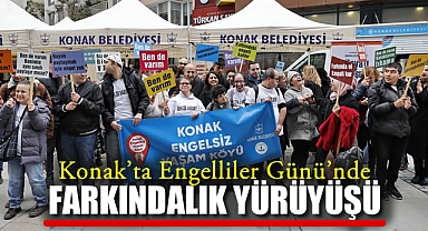 Konak'ta Engelliler Günü'nde Farkındalık Yürüyüşü