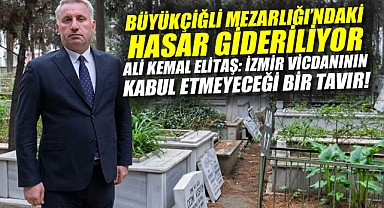 Büyükçiğli Mezarlığı'ndaki Hasar Gideriliyor. Ali Kemal Elitaş: İzmir Vicdanının Kabul Etmeyeceği Bir Tavır!