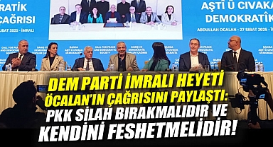 Dem Parti İmralı Heyeti Öcalan'ın Çağrısını Paylaştı: PKK Silah Bırakmalıdır ve Kendini Feshetmelidir!