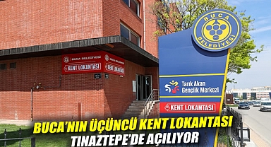 Buca’nın üçüncü Kent Lokantası Tınaztepe’de açılıyor