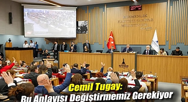 Cemil Tugay: Bu anlayışı değiştirmemiz gerekiyor