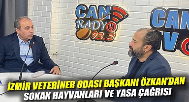 İzmir Veteriner Odası Başkanı Özkan’dan Sokak Hayvanları ve Yasa Çağrısı