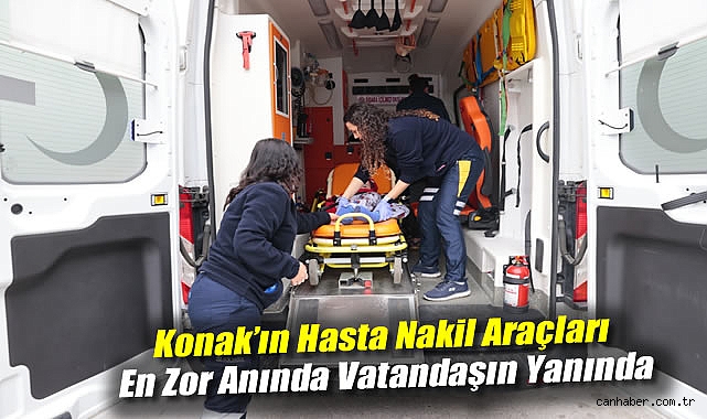 Konak’ın hasta nakil araçları en zor anında vatandaşın yanında