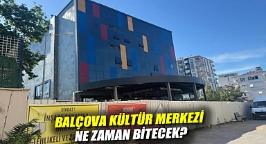 Balçova Kültür Merkezi ne zaman bitecek?