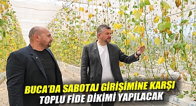 Buca’da Sabotaj Girişimine Karşı Toplu Fide Dikimi Yapılacak