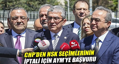 CHP'den HSK seçimlerinin iptali için AYM'ye başvuru
