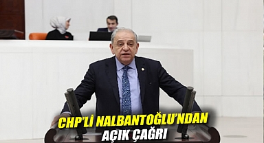 CHP'li Nalbantoğlu'ndan Bakan Murat Kurum ve Osman Aşkın Bak'a Açık Çağrı
