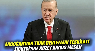 Erdoğan'dan Türk Devletleri Teşkilatı Zirvesi'nde Kuzey Kıbrıs mesajı