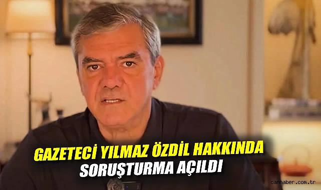 Gazeteci Yılmaz Özdil hakkında soruşturma açıldı
