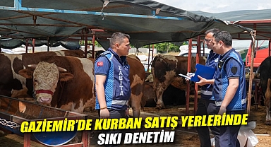 Gaziemir’de kurban satış yerlerinde sıkı denetim