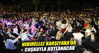 Hıdırellez Karşıyaka’da coşkuyla kutlanacak