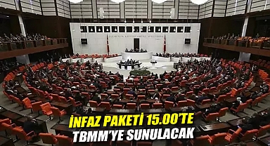 İnfaz paketi 15.00'te TBMM'ye sunulacak