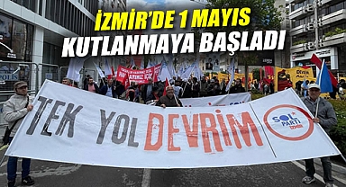İzmir'de 1 Mayıs Kutlanmaya Başladı