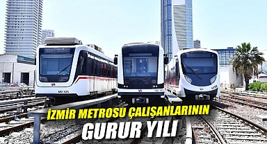 İzmir Metrosu Çalışanlarının Gurur Yılı